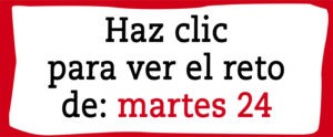 Aquí puedes ver el reto de hoy