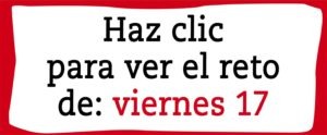 Aquí puedes ver el reto de hoy