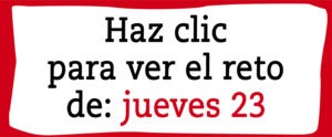 Aquí puedes ver el reto de hoy